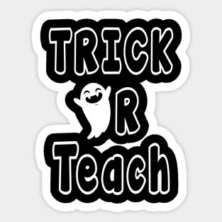 Trick Or Teach Funny Teacher for Halloween Costume Spooky Gift Sticker